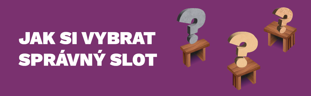 Jak si vybrat svůj XDIGR slot či sloty?